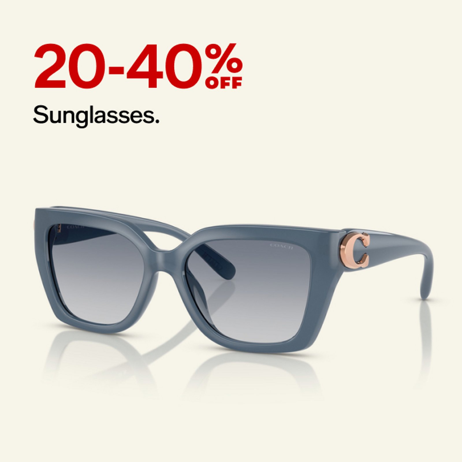 20-40% OFF Sunglasses.
