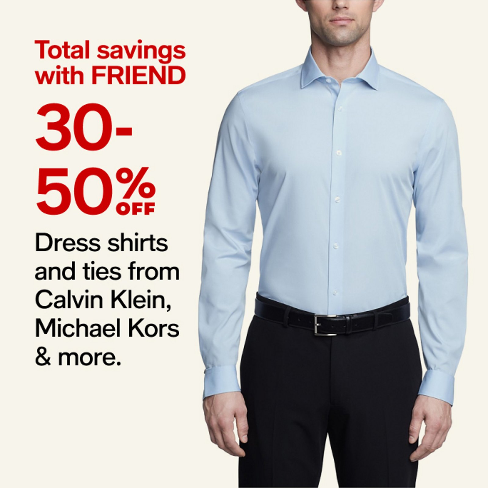 30-50% off Dress shirts and ties