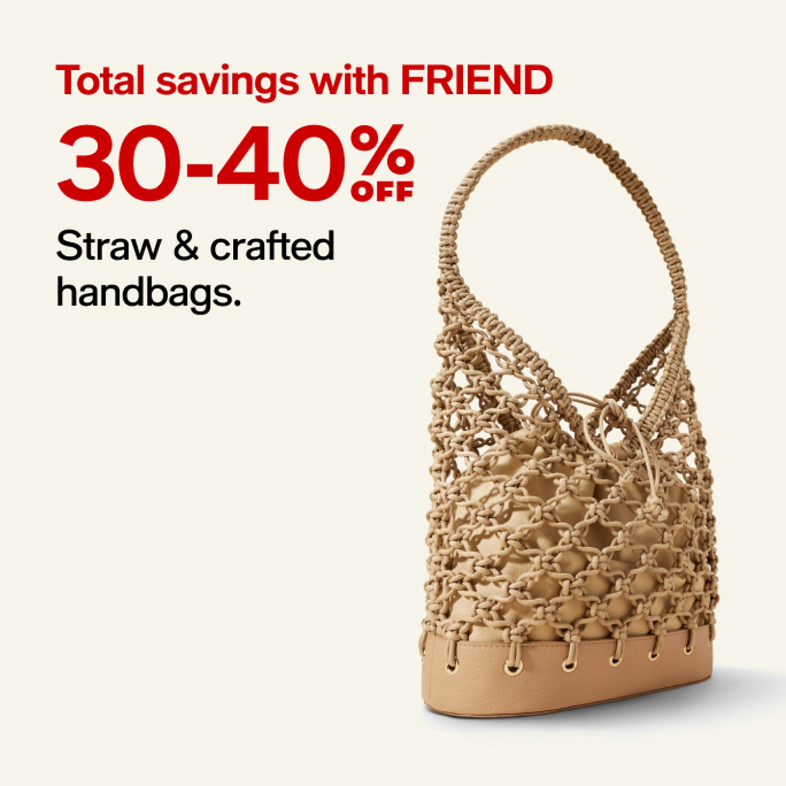 30-40 off Straw & crafted handbags.