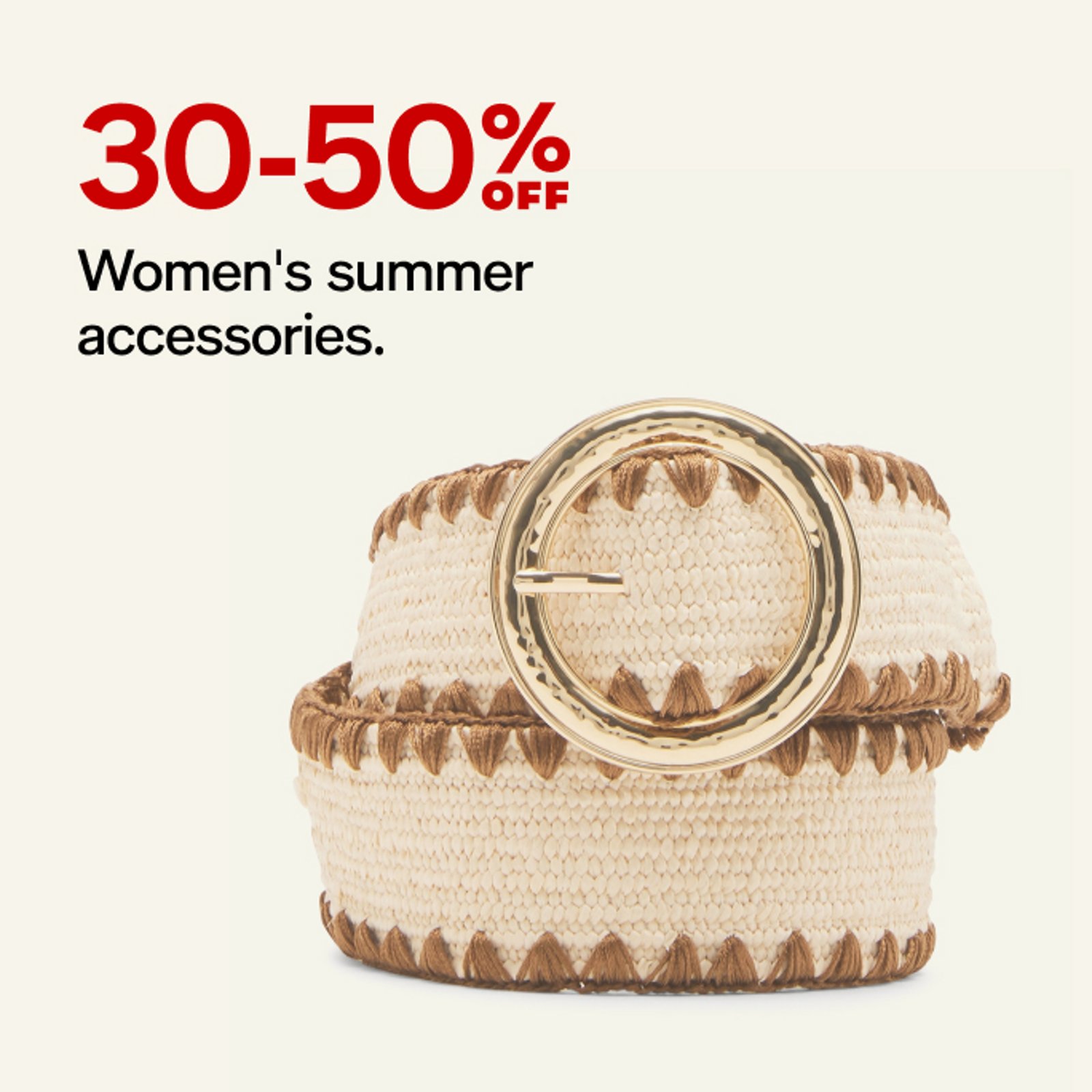 30-50 off women's summer accessories