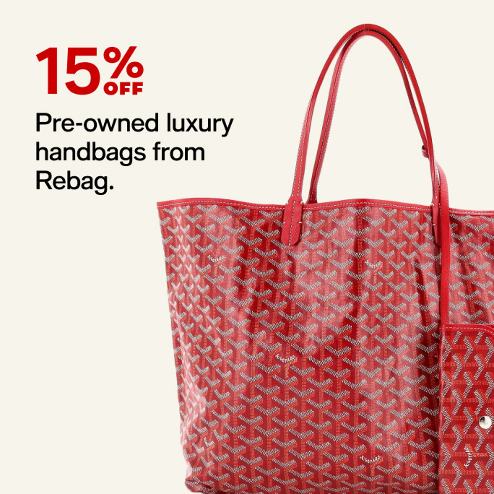 15% OFF Pre-owned luxury handbags from Rebag
