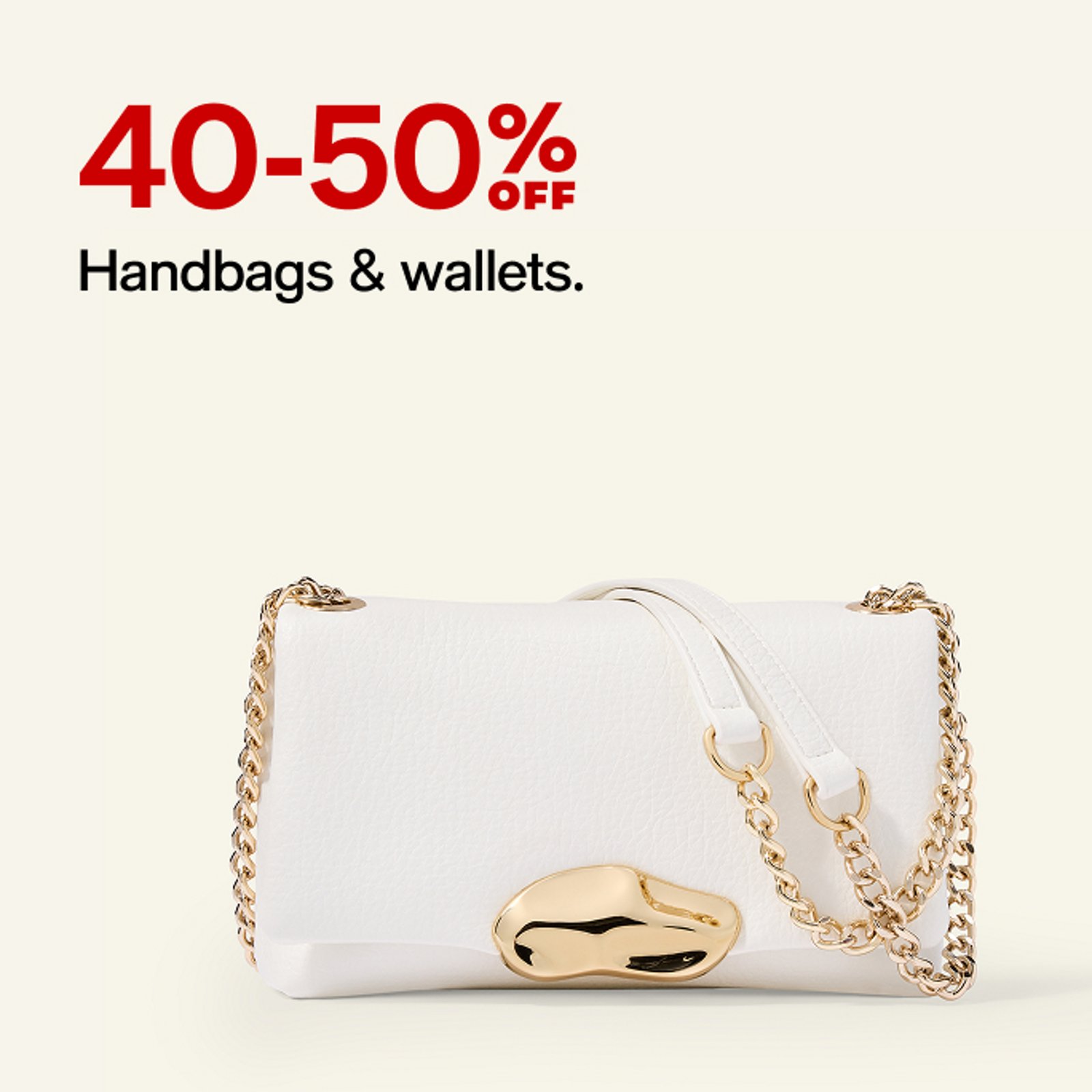 40-50% OFF Handbags & wallets.