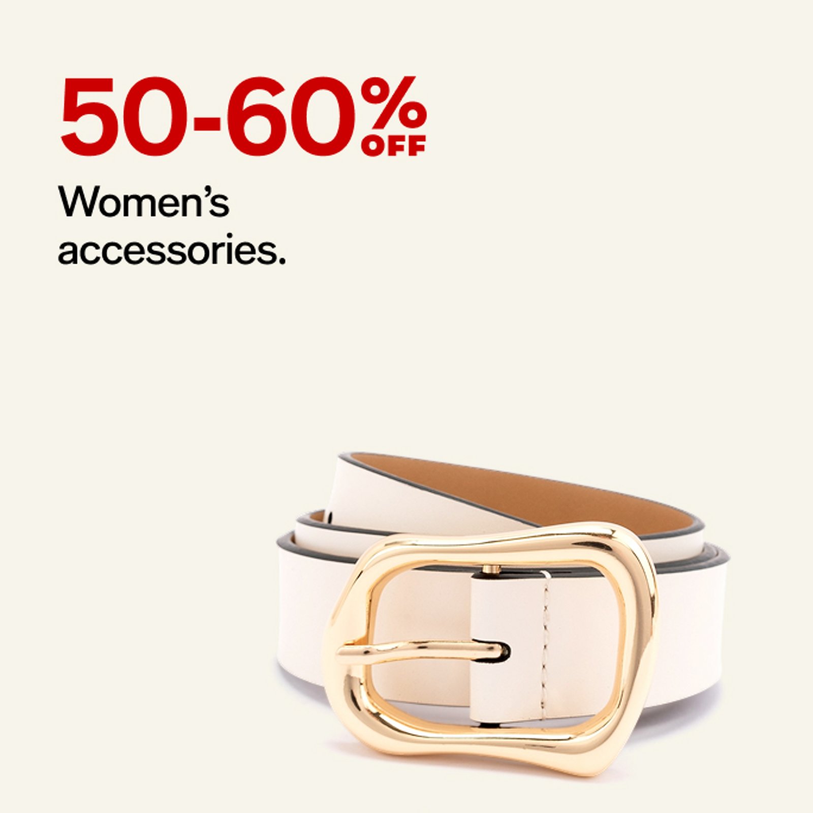 50-60 off women's accessories