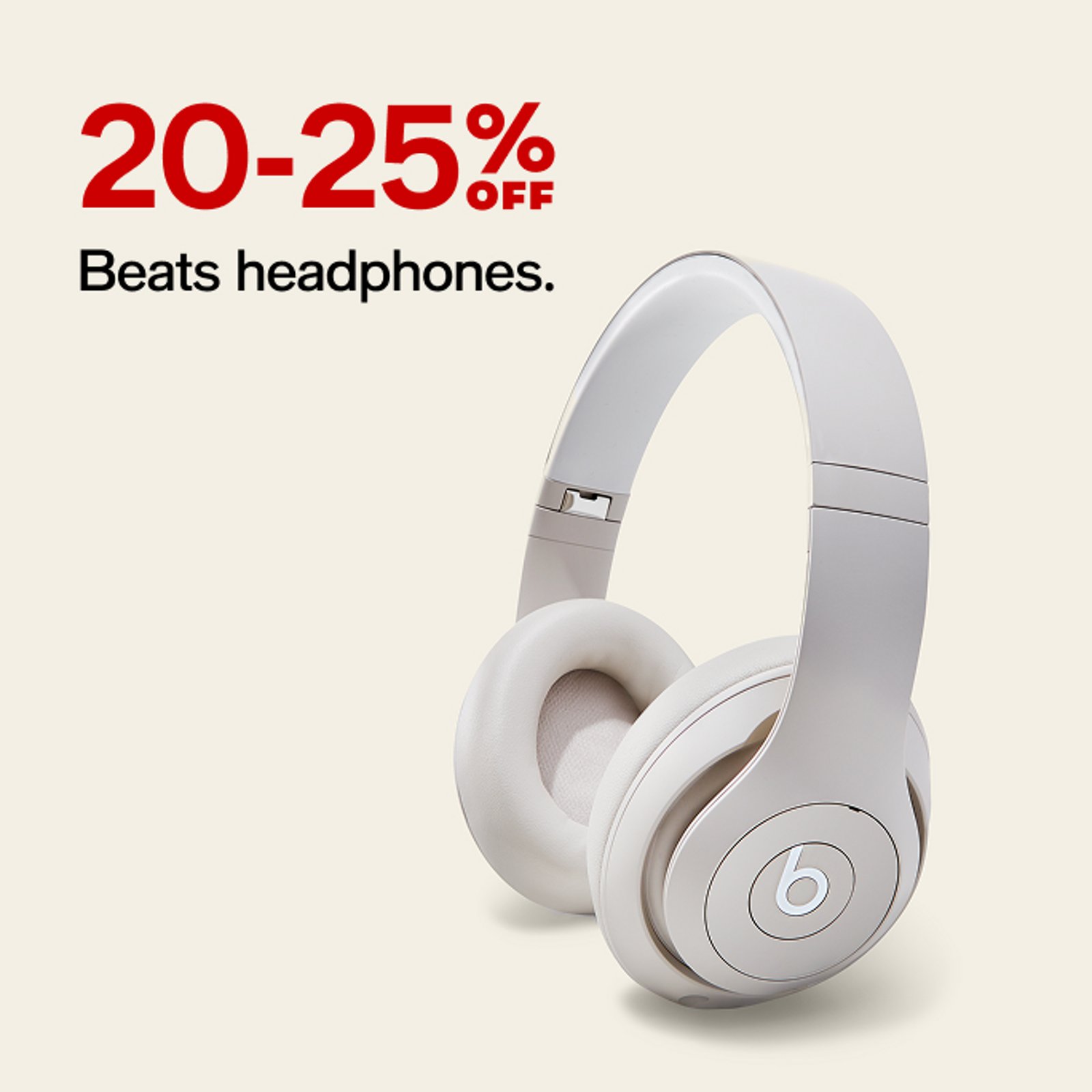20-25% OFF Beats headphones.