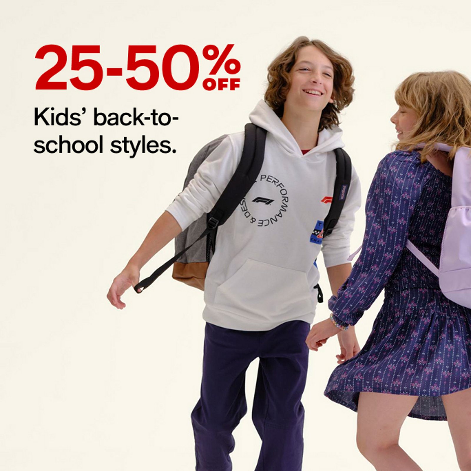 25-50% OFF Kids' back-to-school styles.