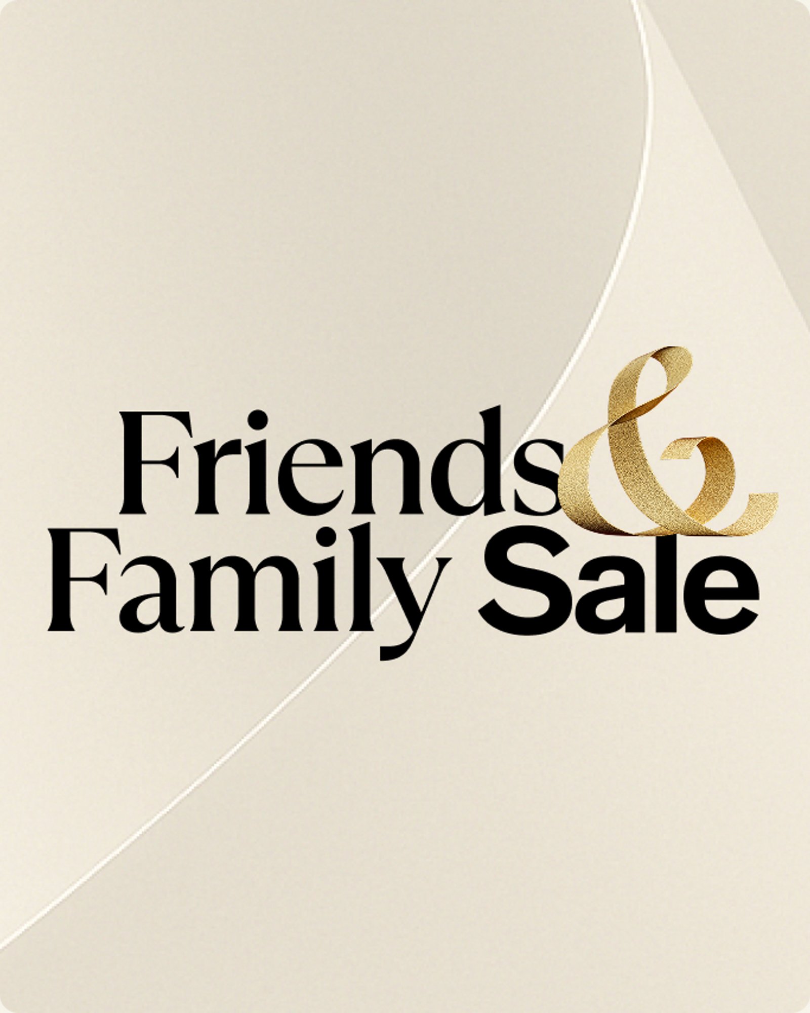 Friends & Family 