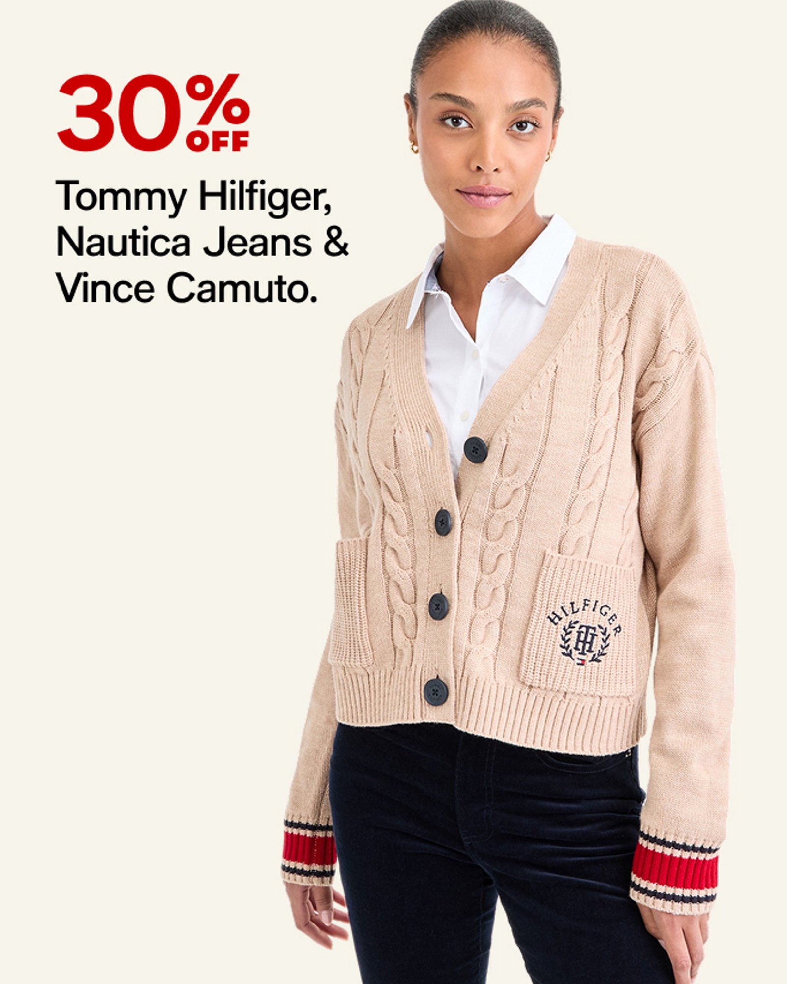 30% Tommy Hilfiger, Nautica Jeans & Vince Camuto 