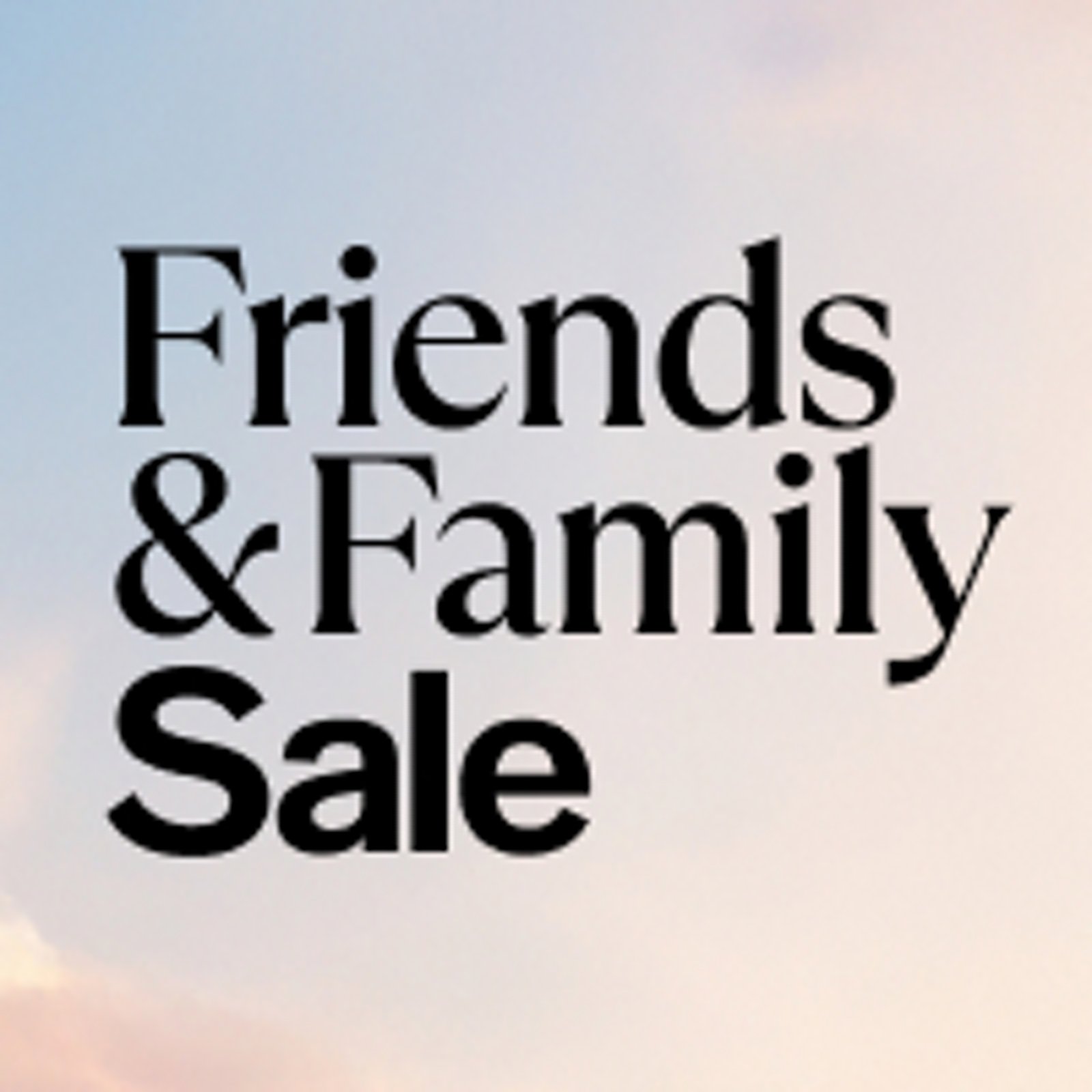 Friends and family 